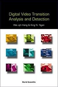 Digital Video Transition Analysis and Detection (Hardcover)