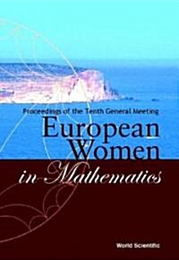 European Women in Mathematics - Proceedings of the Tenth General Meeting (Hardcover)