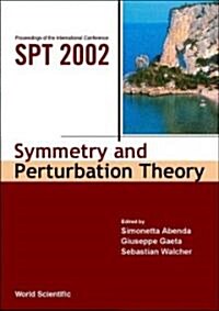 Symmetry and Perturbation Theory - Proceedings of the International Conference on Spt 2002 (Hardcover)