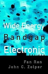 Wide Energy Bandgap Electronic Devices (Hardcover)