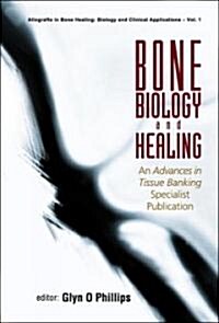Bone Biology and Healing (Hardcover)