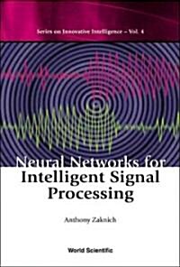 Neural Networks for Intelligent Signal Processing (Hardcover)
