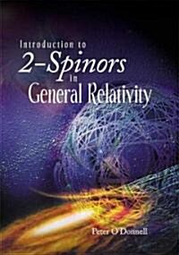 Intro to 2-Spinors in General Relativity (Hardcover)