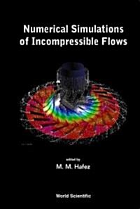 Numerical Simulations of Incompressible Flows (Hardcover)