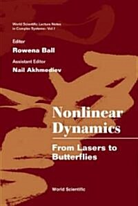Nonlinear Dynamics: From Lasers to Butterflies: Selected Lectures from the 15th Canberra Intl Physics Summer School (Hardcover)