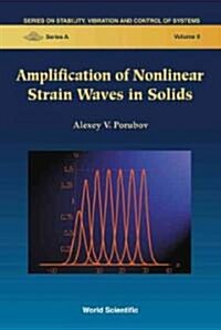 Amplification of Nonlinear Strain Waves in Solids (Hardcover)