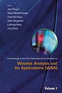 Wavelet Analysis and Its Applications - Proceedings of the Third International Conference on Waa (in 2 Volumes) (Hardcover)