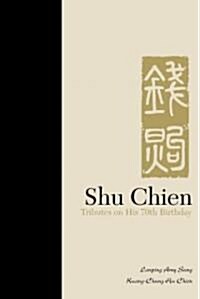 Shu Chien: Tributes on His 70th Birthday (Hardcover)