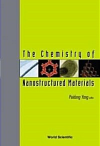 The Chemistry of Nanostructured Materials (Hardcover)