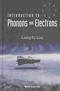 Introduction to Phonons and Electrons (Hardcover)