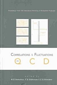 Correlations and Fluctuations in QCD, Proceedings of the 10th International Workshop on Multiparticle Production (Hardcover)