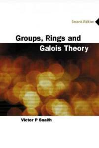 Groups, rings and Galois theory 2nd ed
