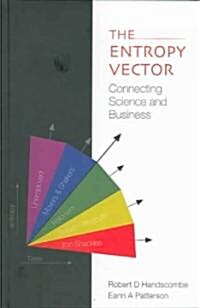 Entropy Vector, The: Connecting Science and Business (Hardcover)