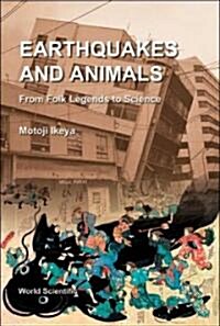 Earthquakes and Animals: From Folk Legends to Science (Hardcover)
