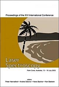 Laser Spectroscopy - Proceedings of the XVI International Conference (Hardcover)