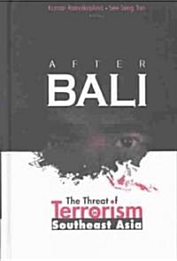 After Bali: The Threat of Terrorism in Southeast Asia (Hardcover)