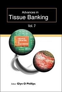 Advances in Tissue Banking, Vol. 7 (Hardcover)