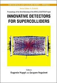 Innovative Detectors for Supercolliders - Proceedings of the 42nd Workshop of the Infn Eloisatron Project (Hardcover)