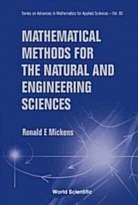 Mathematical Methods for the Natural and Engineering Sciences (Hardcover)