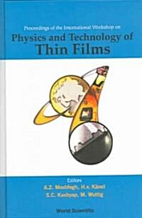 Physics and Technology of Thin Films, Iwtf 2003 - Proceedings of the International Workshop (Hardcover)