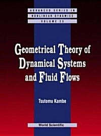 Geometrical Theory of Dynamical Systems and Fluid Flows (Hardcover)