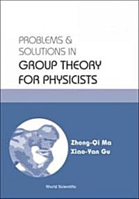 Problems and Solutions in Group Theory for Physicists (Hardcover)