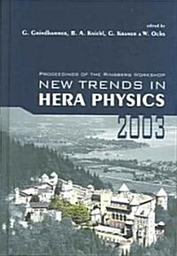 New Trends in Hera Physics 2003 - Proceedings of the Ringberg Workshop (Hardcover)