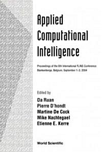Applied Computational Intelligence, Proceedings of the 6th International Flins Conference (Hardcover)