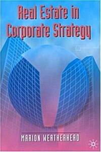 Real Estate in Corporate Strategy (Hardcover)