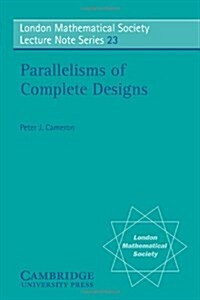 Parallelisms of Complete Designs (Paperback)