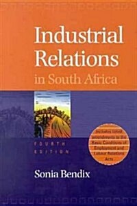 Industrial Relations in South Africa (Paperback, 4 Rev ed)