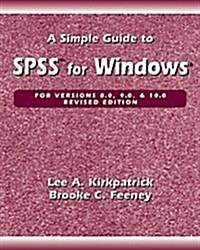 A Simple Guide to SPSS for Windows : Version 8.0, 9.0 and 10.0 (Paperback, 4 Rev ed)