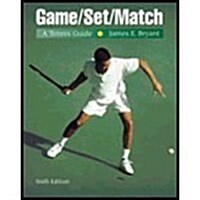 Game Set Match : A Tennis Guide (Paperback)