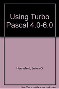 Using Turbo Pascal 4.0-6.0 (Paperback)