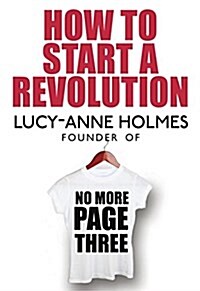 How to Start a Revolution (Paperback)