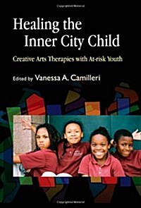 HEALING THE INNER CITY CHILD (Paperback)