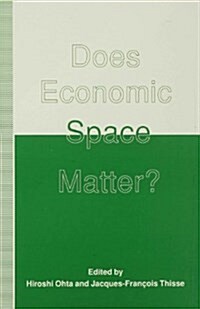 Does Economic Space Matter? : Essays in Honour of Melvin L. Greenhut (Hardcover)