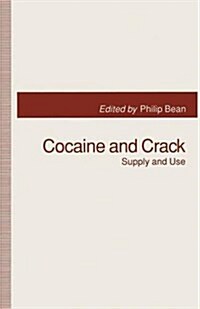 Cocaine and Crack : Supply and Use (Paperback)