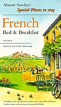 ALASTAIR SAWDAYS SPECIAL PLACES TO STAY FRENCH BED AND BREAKFAST 4TH EDITION (Paperback)