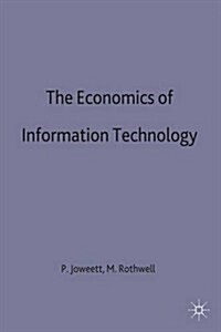 The Economics of Information Technology (Hardcover)