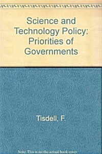 Science and Technology Policy : Priorities of Governments (Hardcover)