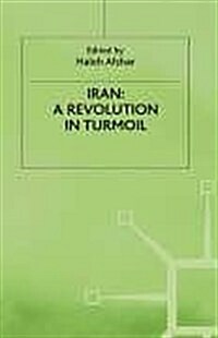 Iran : A Revolution in Turmoil (Hardcover)