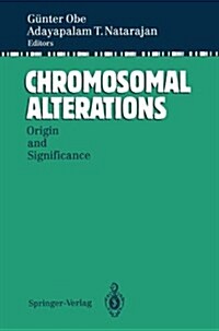 Chromosomal Alterations: Origin and Significance (Hardcover)