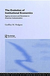 The Evolution of Institutional Economics (Hardcover)