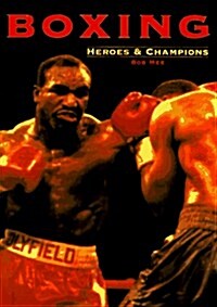 Boxing: Heroes & Champions (Hardcover)