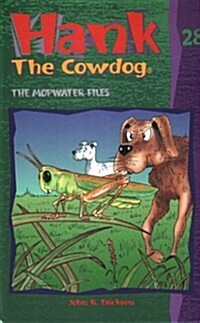 The Mopwater Files (Hank the Cowdog 28) (Hardcover)