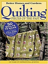 Quilting Pieces of the Past (Better Homes & Gardens) (Hardcover)
