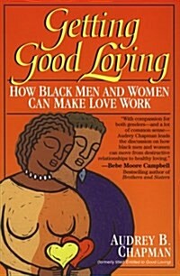 Getting Good Loving: How Black Men and Women Can Make Love Work (Paperback)