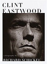 Clint Eastwood: A Biography (Hardcover, 1st)