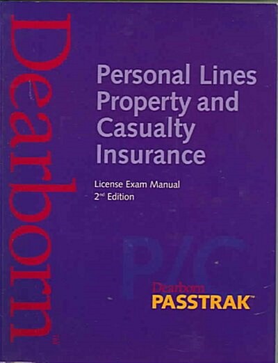 Passtrak Personal Lines Property and Casualty Insurance License Exam Manual (Paperback, 2nd)